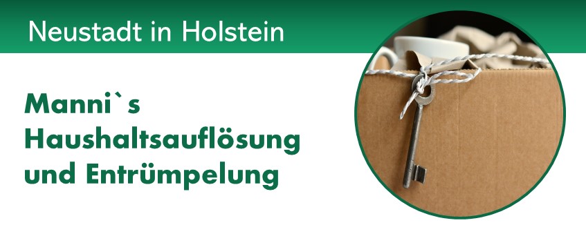 Manni´s Haushaltsauflösung und Entrümpelung Neustadt