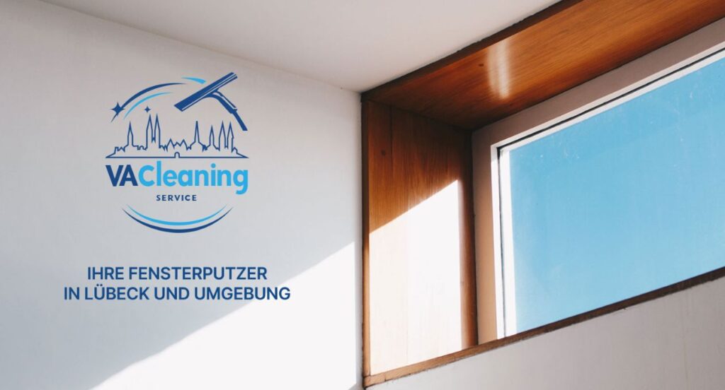 VACleaning Fensterputzer Lübeck und Umgebung