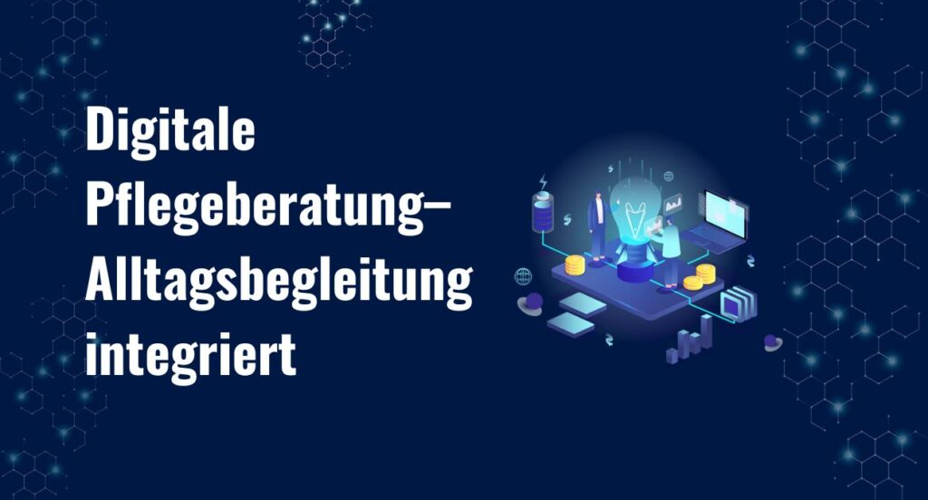 Pflegeberatung Software & Alltagsbegleitung